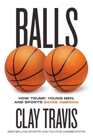 Balls: How Trump, Young Men, and Sports Saved America Hardcover  November 4, 2025