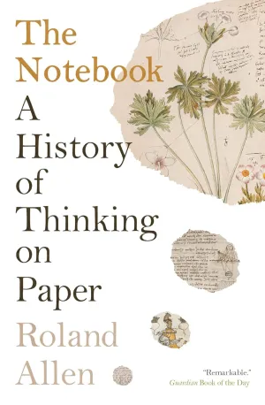 The Notebook: A History of Thinking on Paper Paperback  September 10, 2024